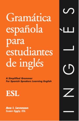 Complemente su libro de texto de inglés con Gramática española para estudiantes de inglés — la comprensión de la gramática española facilita su adquisición de la gramática inglesa.